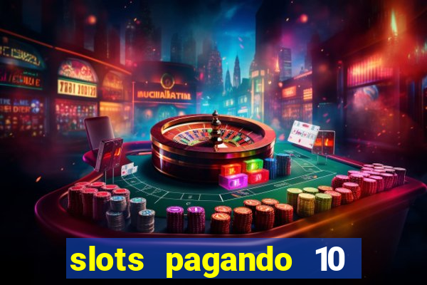 slots pagando 10 no cadastro facebook